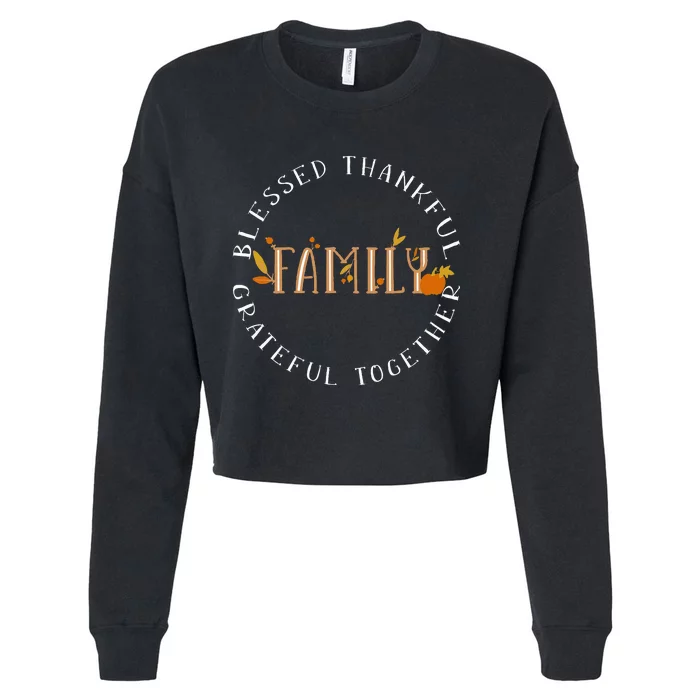 Blessed Thankful Family Thanksgiving Cropped Pullover Crew