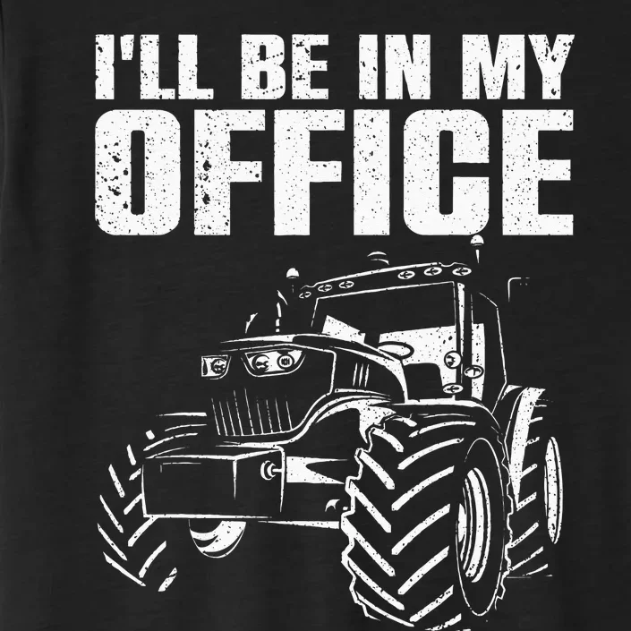 Best Tractor For Men Women Farming Agriculture Farmer Office ChromaSoft Performance T-Shirt