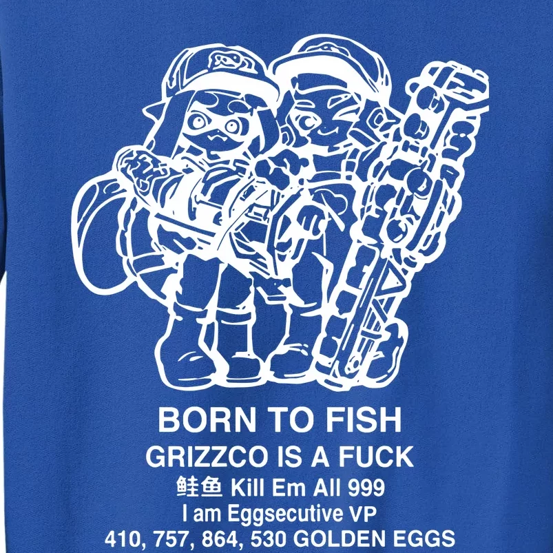 Born To Fish Grizzco Is A Fuck Kill Em All 999 Sweatshirt