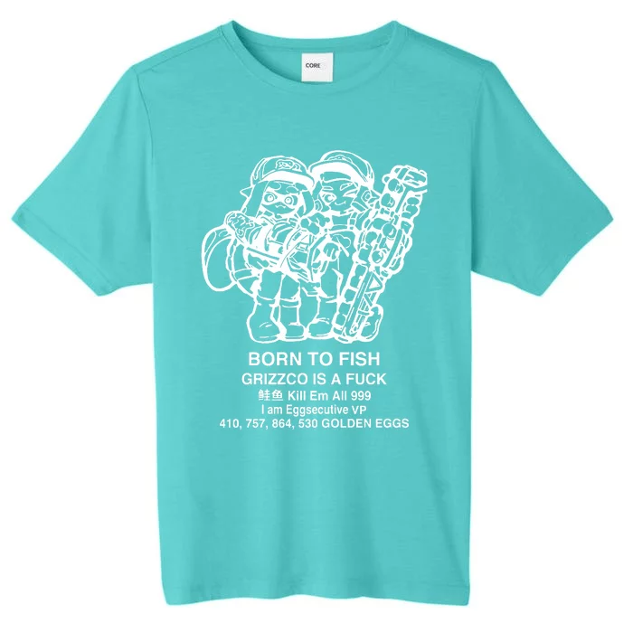 Born To Fish Grizzco Is A Fuck Kill Em All 999 ChromaSoft Performance T-Shirt