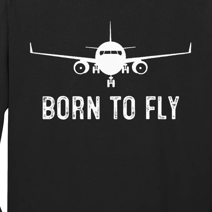 Born To Fly Funny Airplane Pilot Gift Men Aviation Airline Long Sleeve Shirt