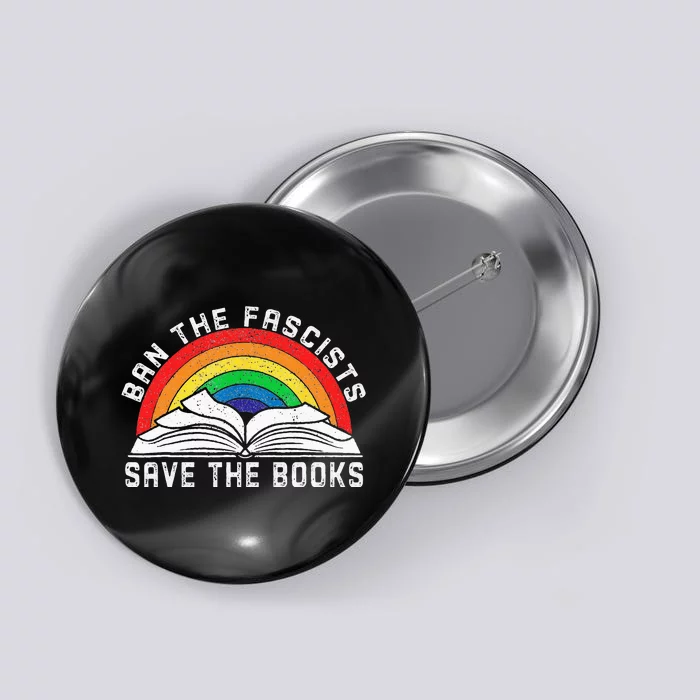 Ban The Fascists Save The Books Funny Book Lovers Button