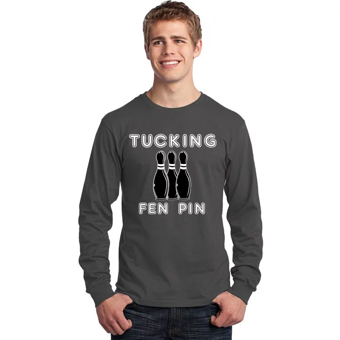 Bowling Tucking Fen Pin Tall Long Sleeve T-Shirt