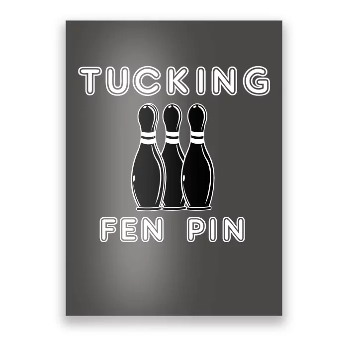 Bowling Tucking Fen Pin Poster