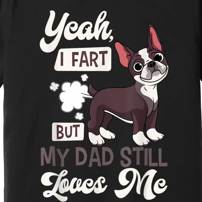 Boston Terrier Fart American Gentleman NonSporting Dog Premium T-Shirt