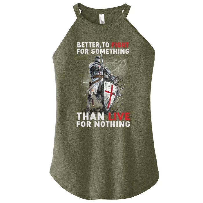 Better To Fight Knight Templar Christian Warrior Crusader Gift Women’s Perfect Tri Rocker Tank