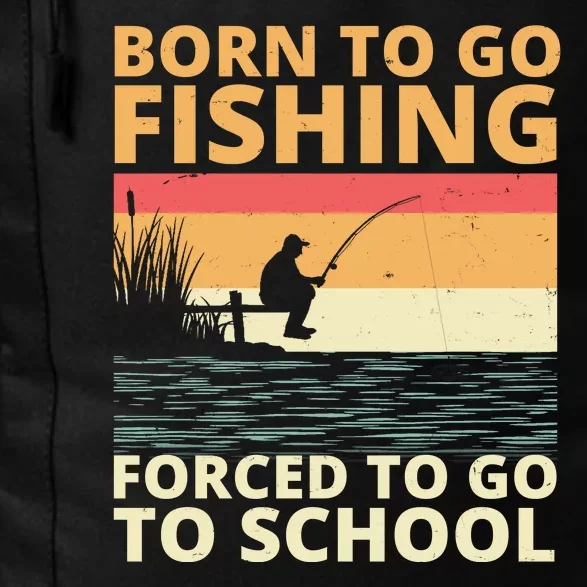 Born To Go Fishing Forced To Go To School Funny Daily Commute Backpack