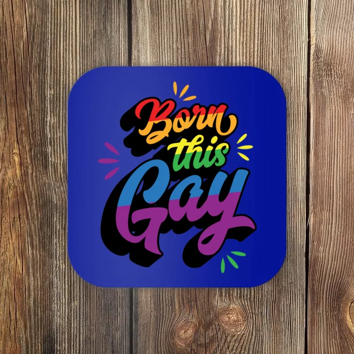 Born This Gay Funny Trendy Lgbtq Pride Cute Queer Aesthetic Cute Gift Coaster