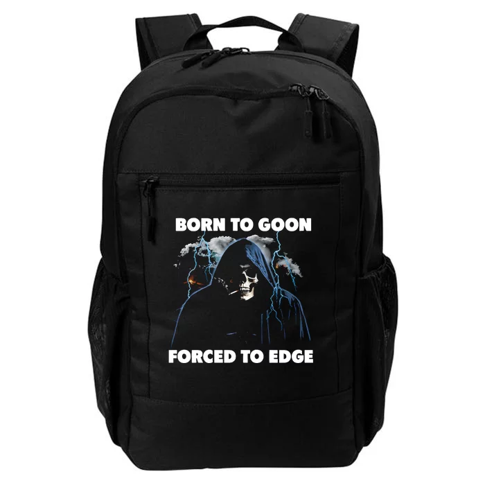 Born To Goon Forced To Edge Daily Commute Backpack