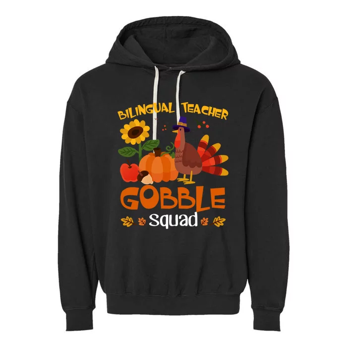 Bilingual Teacher Gobble Squad Thanksgiving Turkey Funny Great Gift Garment-Dyed Fleece Hoodie