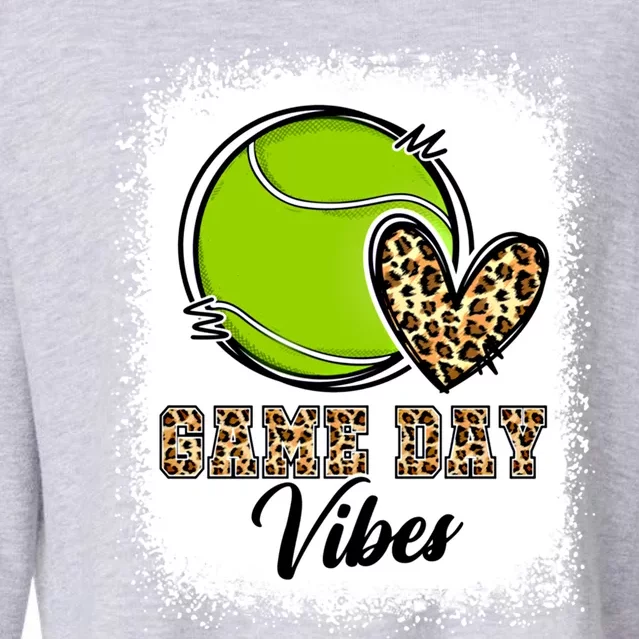 Bleached Tennis Game Day Vibes Tennis Mom Game Day Season Meaningful Gift Cropped Pullover Crew