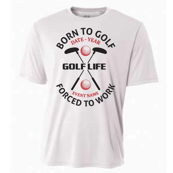 Born To Golf Forced To Work Cooling Performance Crew T-Shirt