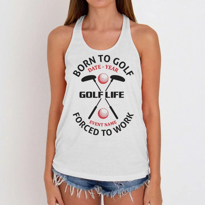 Born To Golf Forced To Work Women's Knotted Racerback Tank