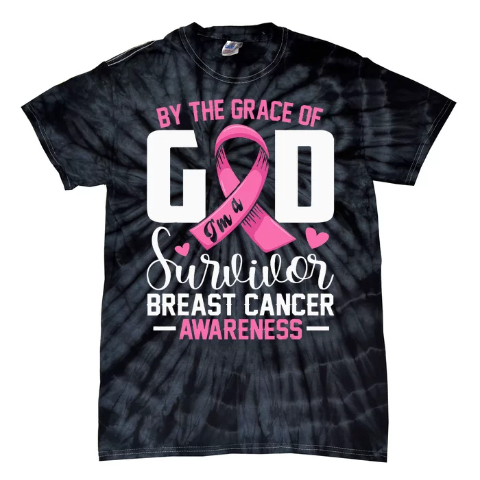 By The Grace God Im A Survivor Breast Cancer Survivor Tie-Dye T-Shirt