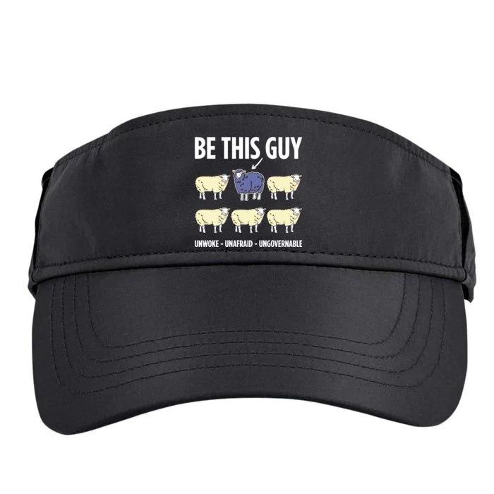 Be This Guy Unwoke Unafraid Ungovernable Adult Drive Performance Visor