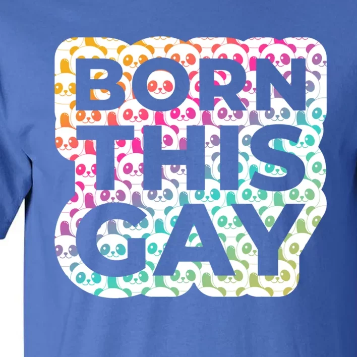 Born This Gay (Panda Edition) Cute Gift Tall T-Shirt