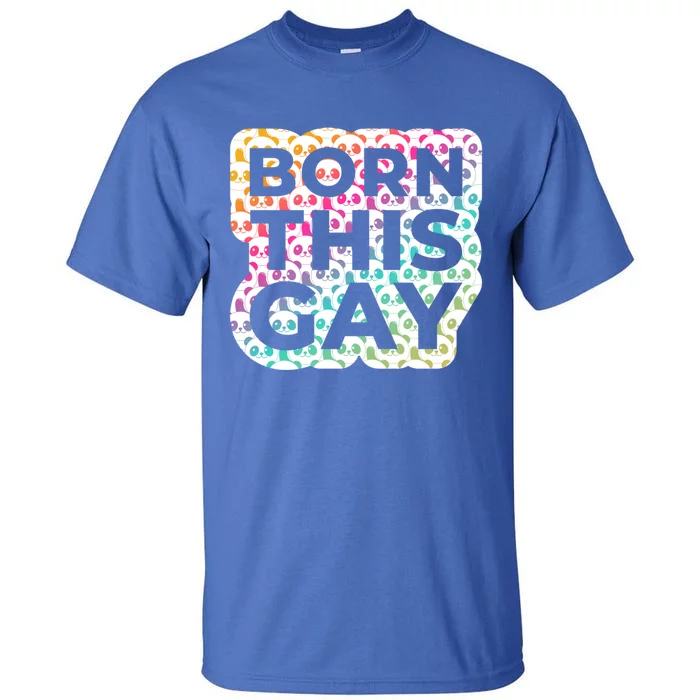 Born This Gay (Panda Edition) Cute Gift Tall T-Shirt