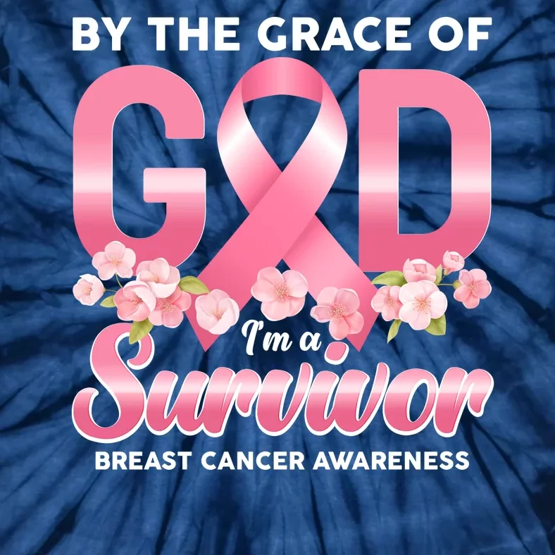 By The Grace Of God Im A Survivor Breast Cancer Awareness Tie-Dye T-Shirt