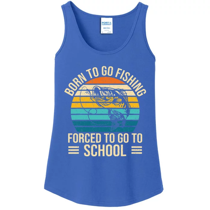 Born To Go Fishing Forced School Funny Fishing Ladies Essential Tank