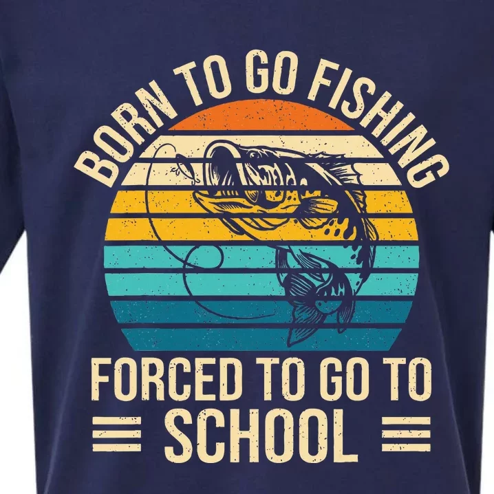 Born To Go Fishing Forced School Funny Fishing Sueded Cloud Jersey T-Shirt