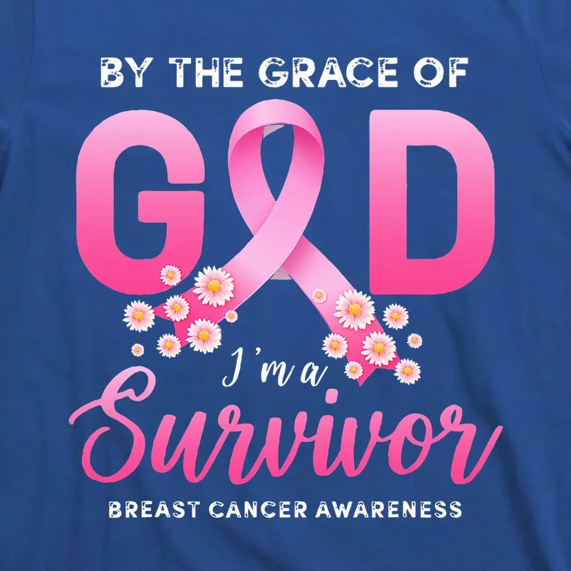 By The Grace God Im A Survivor Breast Cancer Survivor T-Shirt