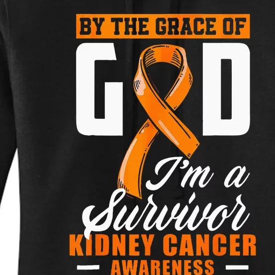 By The Grace God Im A Survivor Kidney Cancer Survivor Women's Pullover Hoodie