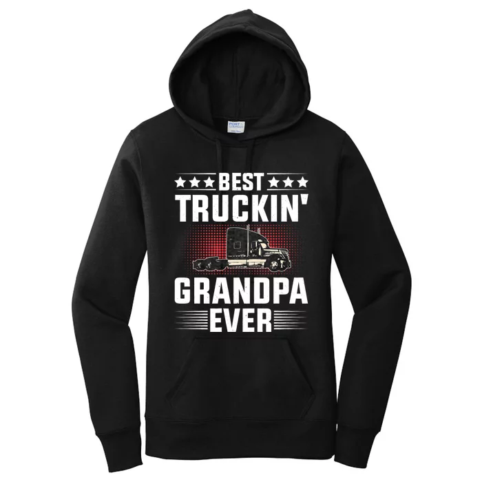 Best Truckin Grandpa Ever Fathers Day Trucker Papa Retro Women's Pullover Hoodie