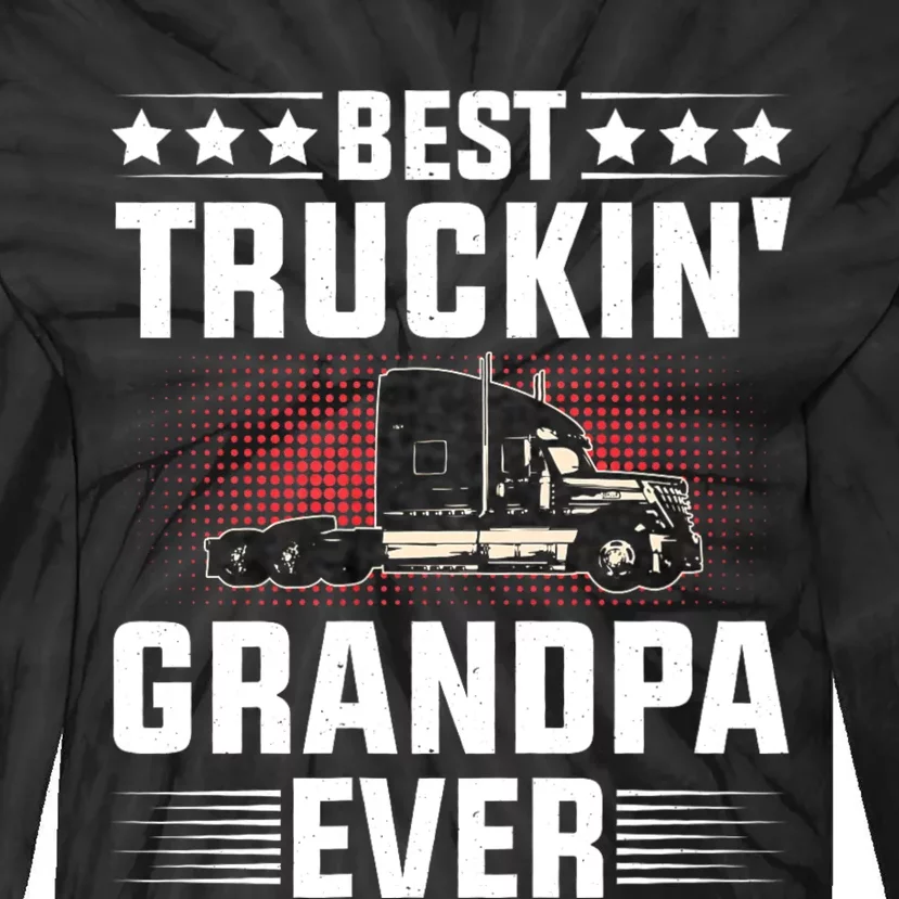 Best Truckin Grandpa Ever Fathers Day Trucker Papa Retro Tie-Dye Long Sleeve Shirt