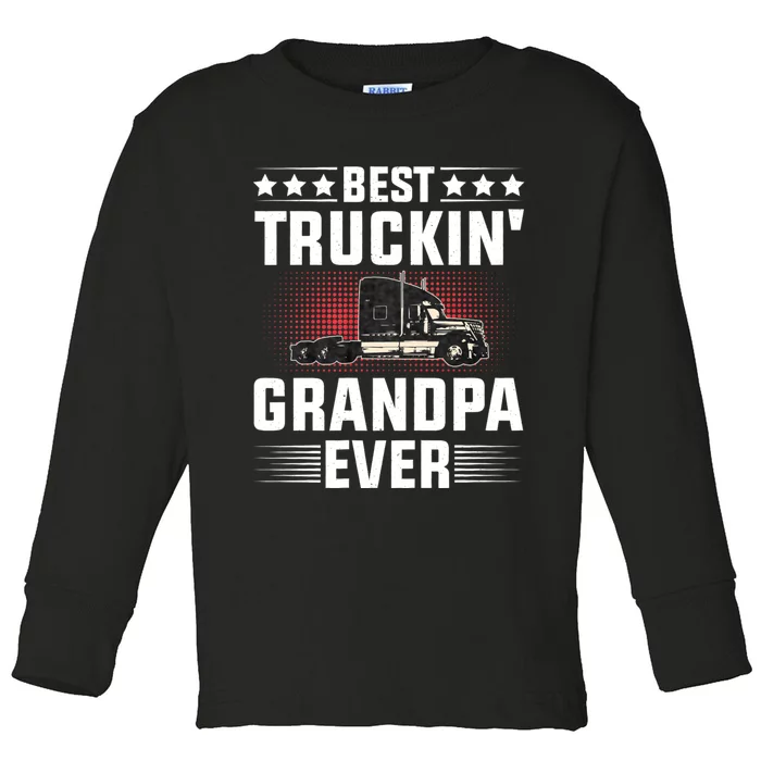 Best Truckin Grandpa Ever Fathers Day Trucker Papa Retro Toddler Long Sleeve Shirt