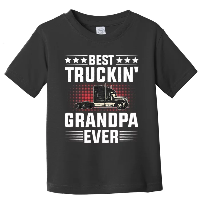 Best Truckin Grandpa Ever Fathers Day Trucker Papa Retro Toddler T-Shirt