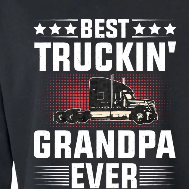 Best Truckin Grandpa Ever Fathers Day Trucker Papa Retro Cropped Pullover Crew