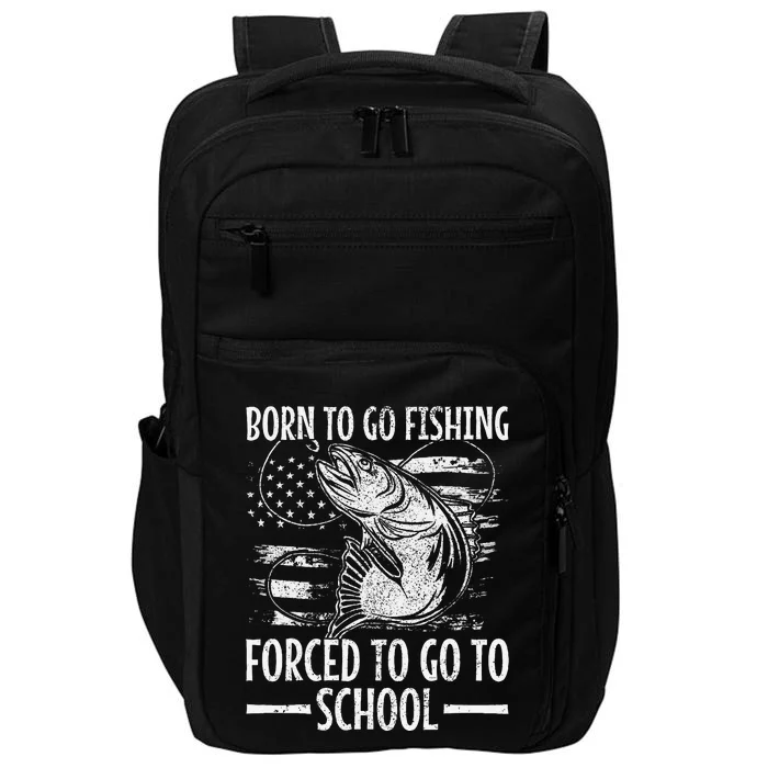 Born To Go Fishing Bass Fish Fisherman Funny Fishing Impact Tech Backpack