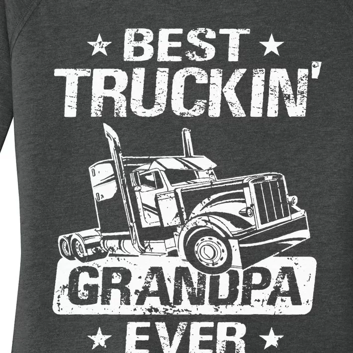 Best Truckin' Grandpa Ever Grandfather Trucker Truck Driver Women's Perfect Tri Tunic Long Sleeve Shirt