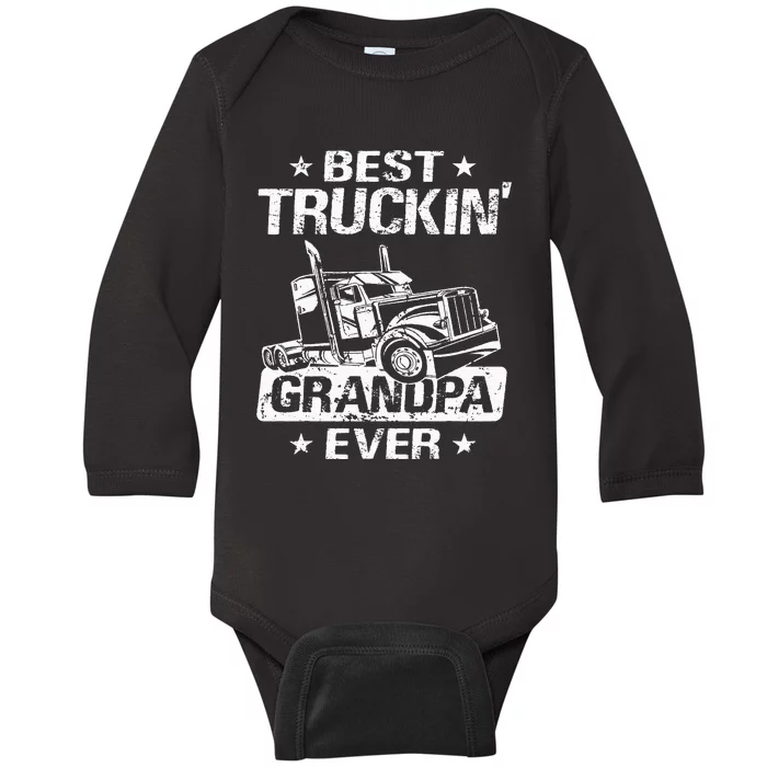 Best Truckin' Grandpa Ever Grandfather Trucker Truck Driver Baby Long Sleeve Bodysuit