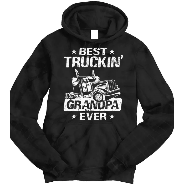 Best Truckin' Grandpa Ever Grandfather Trucker Truck Driver Tie Dye Hoodie