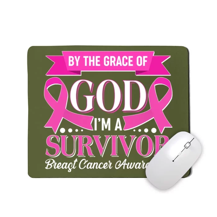 By The Grace Of God I'm A Survivor Breast Cancer Awareness Mousepad