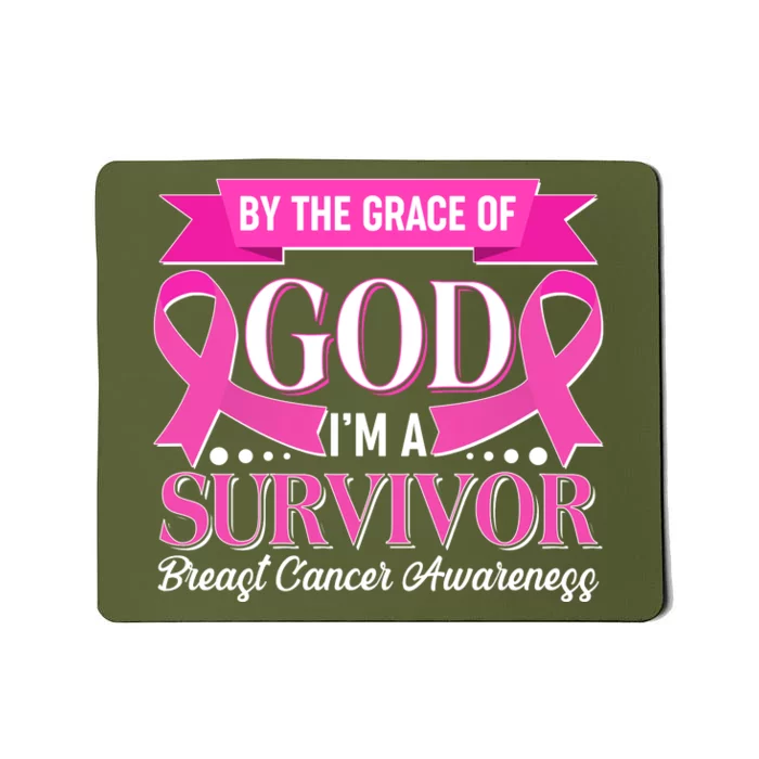 By The Grace Of God I'm A Survivor Breast Cancer Awareness Mousepad