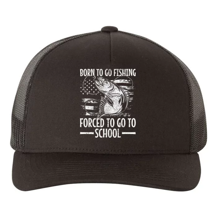 Born To Go Fishing Bass Fish Fisherman Yupoong Adult 5-Panel Trucker Hat