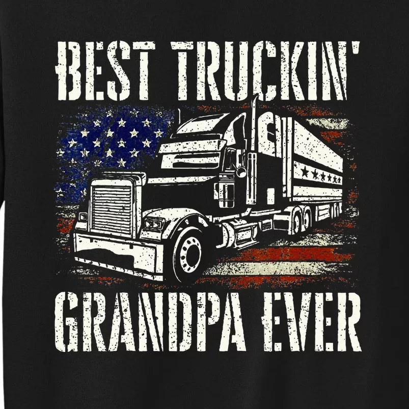 Best Truckin Grandpa Big Rig Semi Truck Driver Trucker Tall Sweatshirt