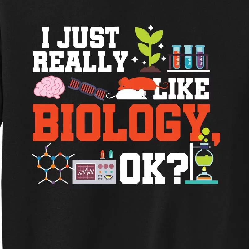 Biology Teacher Gift Science Student Biology Tall Sweatshirt