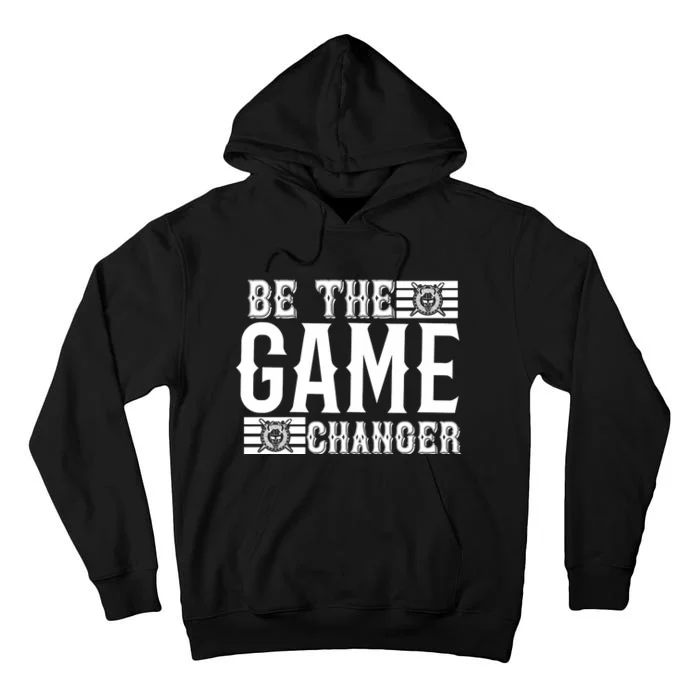 Be The Game Changer Tall Hoodie