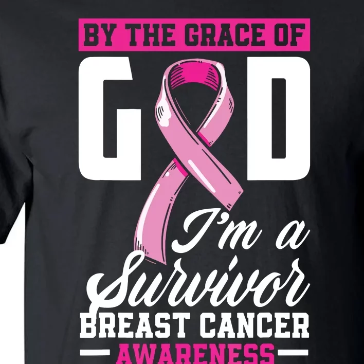 By The Grace God Im A Survivor Breast Cancer Survivor Tall T-Shirt