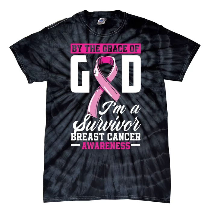 By The Grace God Im A Survivor Breast Cancer Survivor Tie-Dye T-Shirt