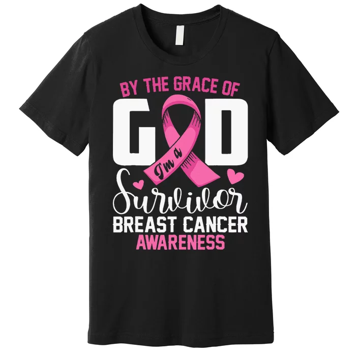 By The Grace God IM A Survivor Breast Cancer Survivor Premium T-Shirt