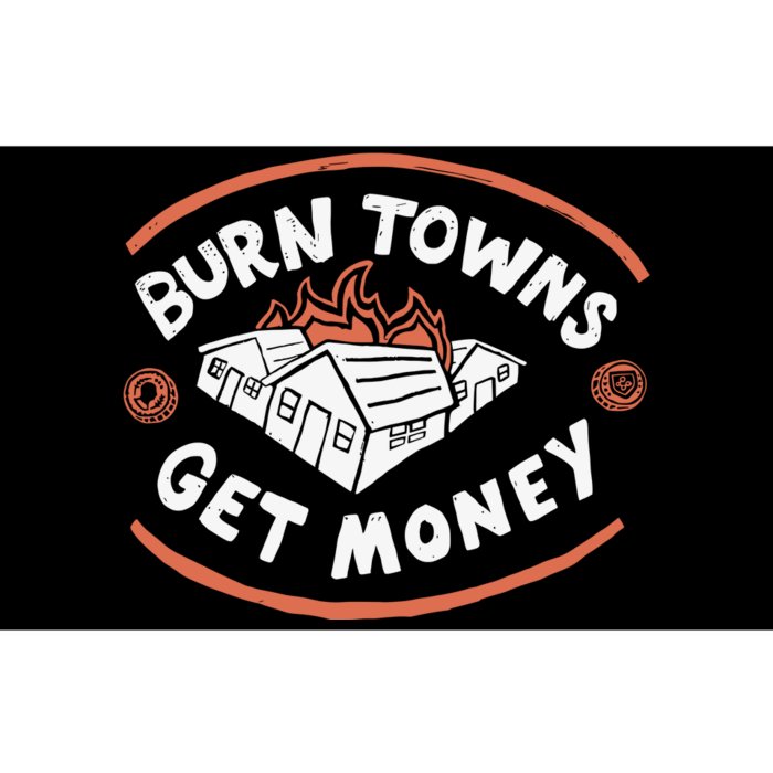 Burn Towns Get Money Bumper Sticker