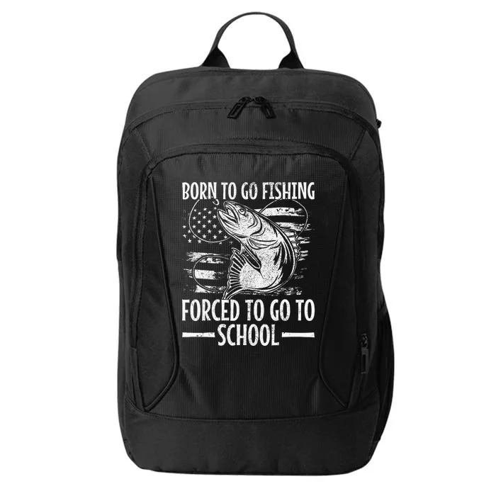 Born To Go Fishing Bass Fish Fisherman Boy Funny Fishing City Backpack