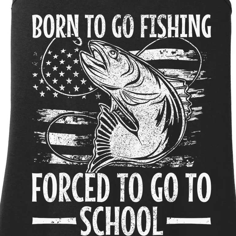 Born To Go Fishing Bass Fish Fisherman Boy Funny Fishing Ladies Essential Tank