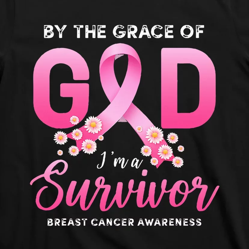 By The Grace God Im A Survivor Breast Cancer Survivor T-Shirt