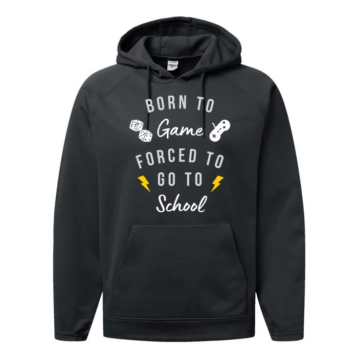 Born To Game Forced To Go To School Gamer Performance Fleece Hoodie