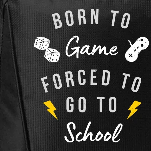 Born To Game Forced To Go To School Gamer City Backpack